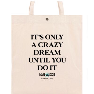 IT'S ONLY A CRAZY DREAM UNTIL YOU DO IT Thumbnail