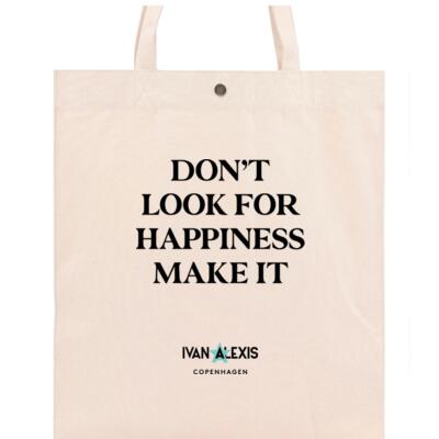 DON'T LOOK FOR HAPPINESS MAKE IT Thumbnail