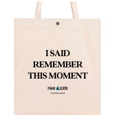 I SAID REMEMBER THIS MOMENT Thumbnail