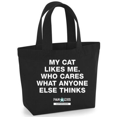 MY CAT LIKES ME WHO CARES WHAT ANYONE ELSE THINKS Thumbnail