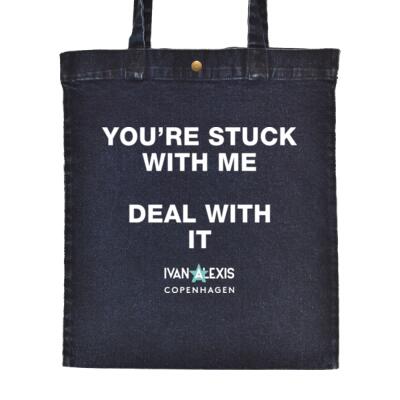 YOU'RE STUCK WITH ME DEAL WITH IT Thumbnail