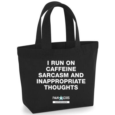 I RUN ON CAFFEIN SARCASM AND INAPPROPRIATE Thumbnail