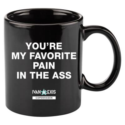 YOU'RE MY FAVORITE PAIN IN THE ASS Thumbnail