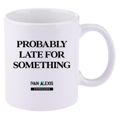 PROBABLY LATE FOR SOMETHING Thumbnail