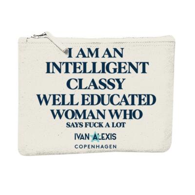 I AM AN INTELLIGENT CLASSY WELL EDUCATED WOMAN WHO SAYS FUCK A LOT (vintage pouch) Thumbnail